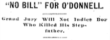 Death Article 1903-03-18 No Bill for O'Donnell, headline